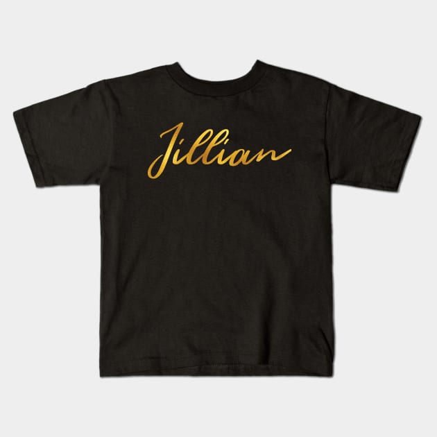 Jillian Name Hand Lettering in Faux Gold Letters Kids T-Shirt by Pixel On Fire